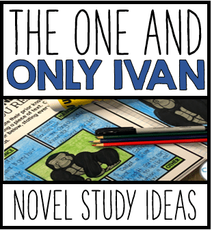 The One and Only Ivan Novel Study Activities