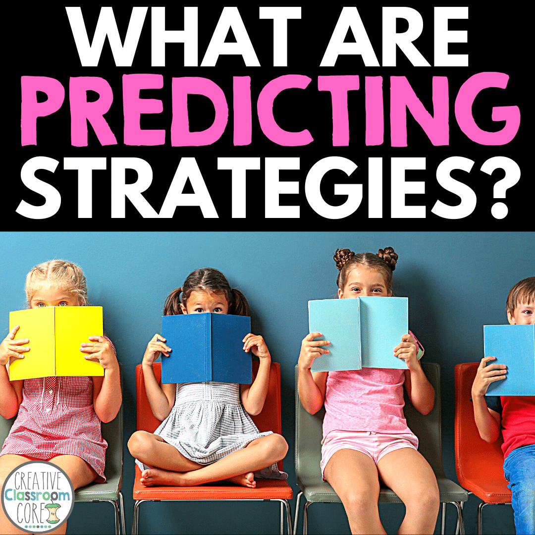 Reading Comprehension Strategies - Making Predictions - Creative ...