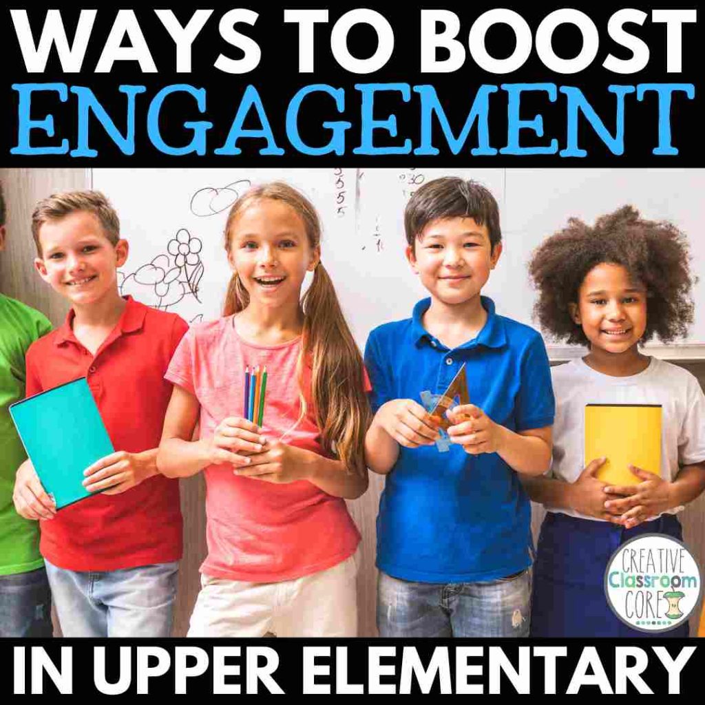 Ways to boost engagement in upper elementary