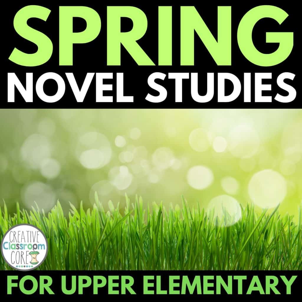 Advertisement for spring novel studies aimed at upper elementary students featuring fresh greenery and engaging Elementary Activities.