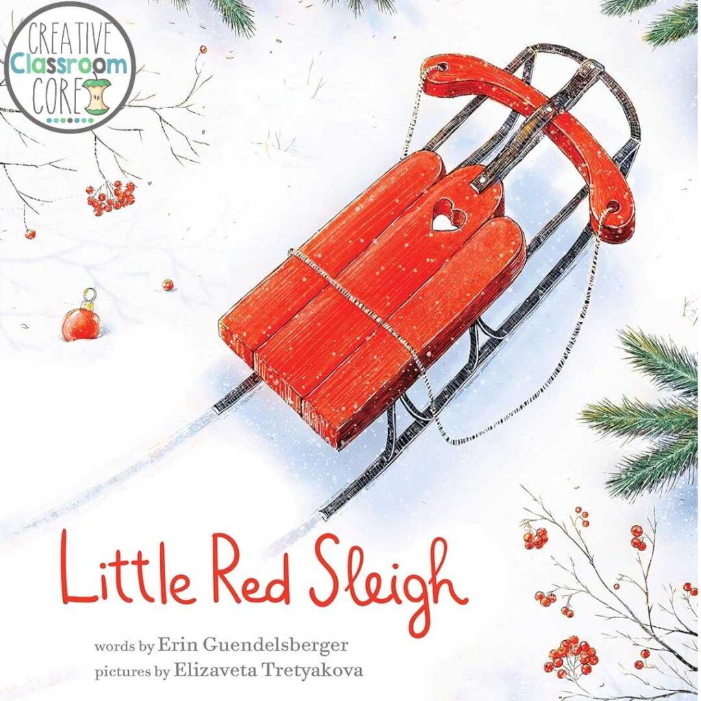 Illustration of a red sleigh on snow with pine branches and berries. A perfect December Read Aloud, "Little Red Sleigh" by Erin Guendelsberger, illustrated by Elizaveta Tretyakova.