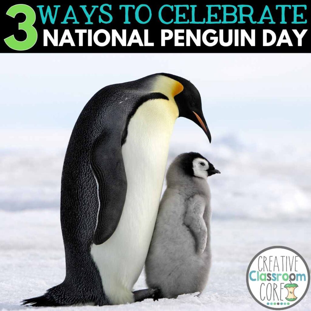 An adult penguin and a chick stand close together on snowy ground. Text reads, "3 Ways to Celebrate Penguin Day.