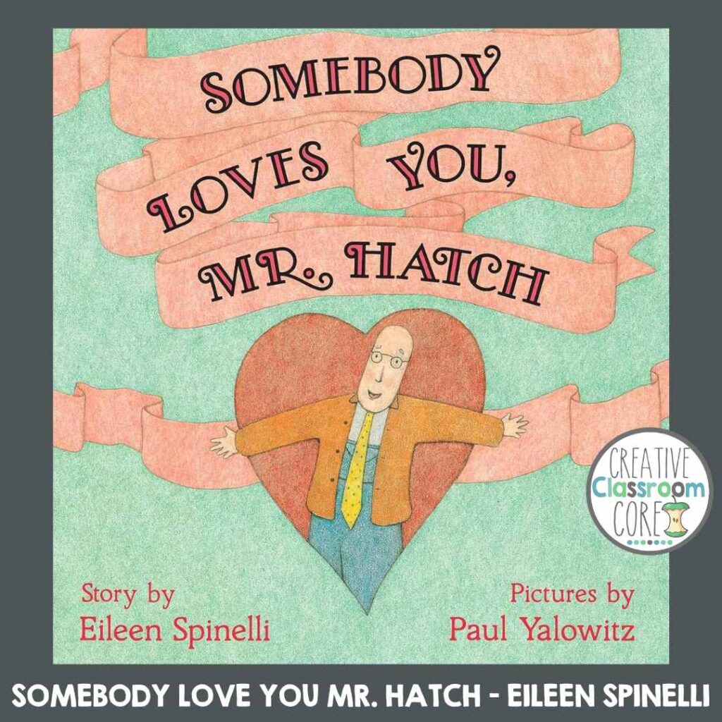 Cover of "Somebody Loves You, Mr. Hatch" by Eileen Spinelli, illustrated by Paul Yalowitz, showcases a man with a heart background—perfect for Valentine's Day read alouds.