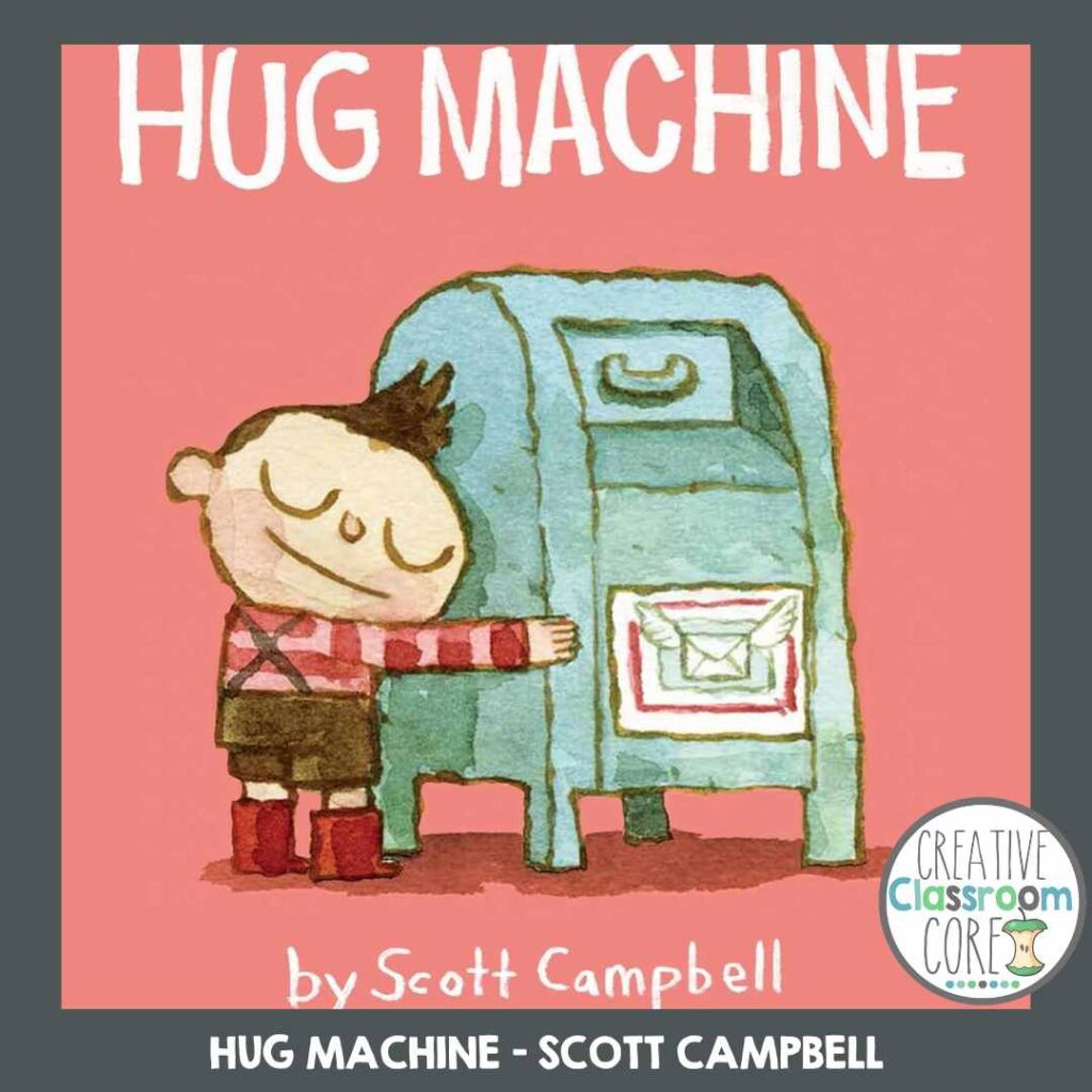 Illustration of a smiling child hugging a blue mailbox on a red background, with the text "Hug Machine by Scott Campbell" above. Perfect for Valentine's Day read alouds, this charming image captures the spirit of love and joy.