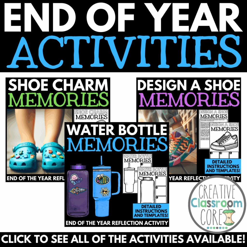 End of year activities advertisement perfect for End of the Year Class Parties! Features shoe charm, design a shoe, and water bottle memory reflection projects with detailed instructions and templates. Ideal for fun class parties to celebrate together!.