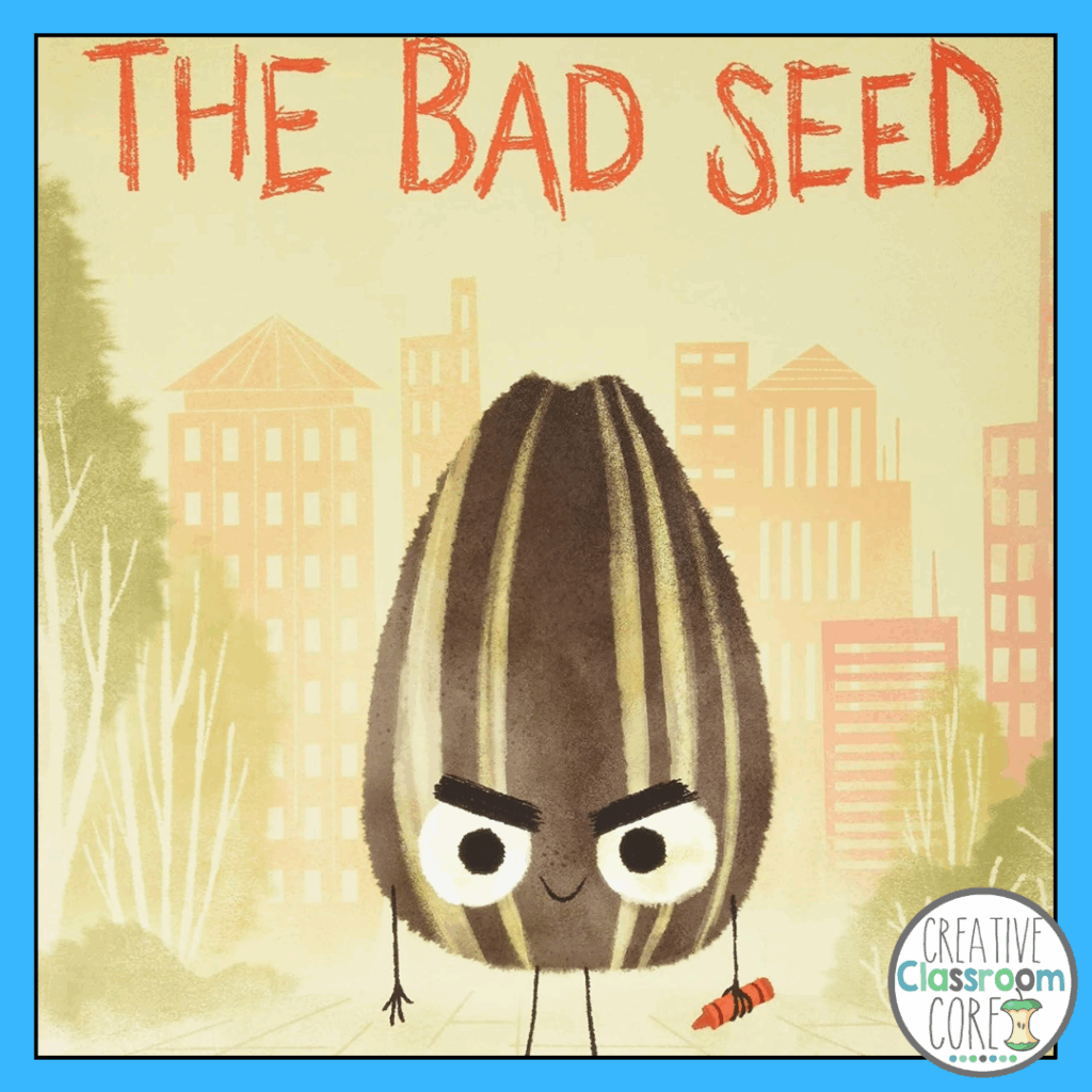 Illustration of a sunflower seed with arms, legs, and a frown, standing in front of city buildings with "The Bad Seed" written at the top—a fun pick for Back to School Picture Books.
