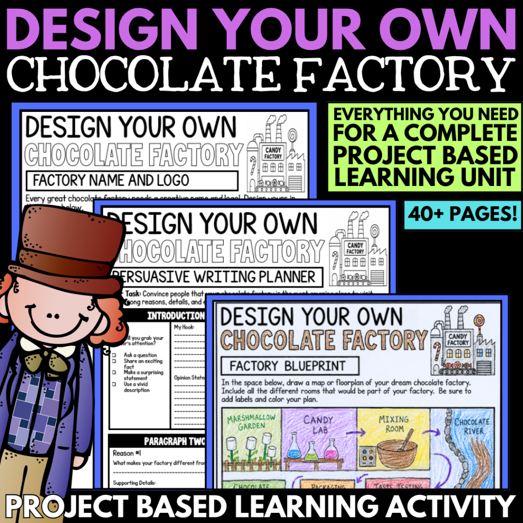 Design Your Own Chocolate Factory PBL unit cover, featuring engaging worksheets, a cartoon factory owner, and text highlighting a complete 40+ page Project Based Learning experience.